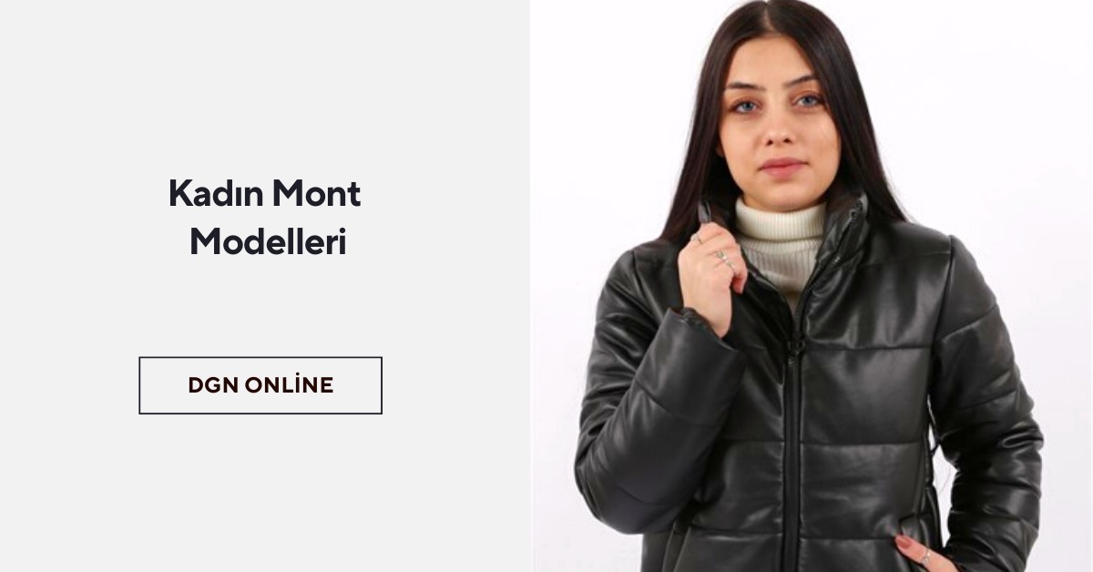 KADIN MONT MODELLERİ SEZONUN VAZGEÇİLMEZİ!