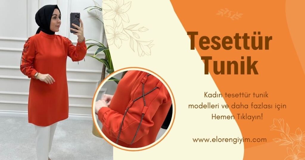 Stilinize Uygun Tesettür Tunik Modelleri Nelerdir?