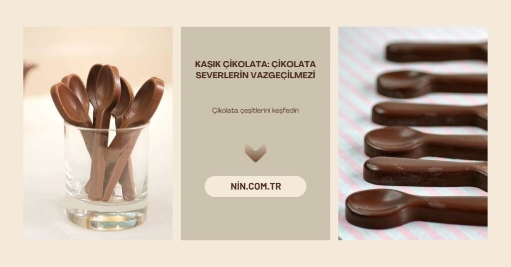 Kaşık Çikolata: Çikolata Severlerin Vazgeçilmezi