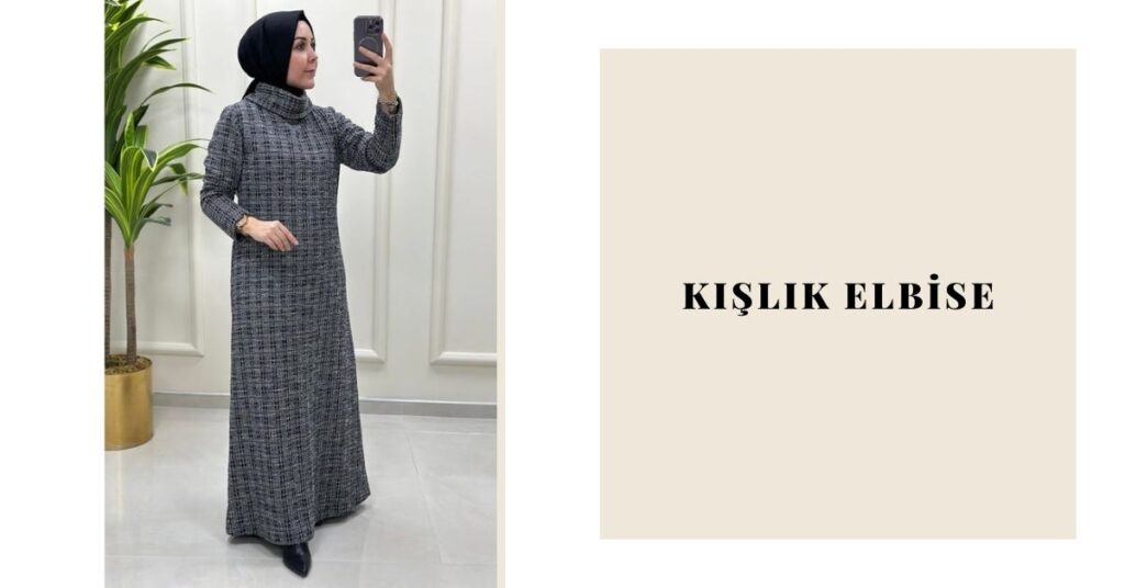 Kışlık Tesettür Elbise Neyle Giyilir?