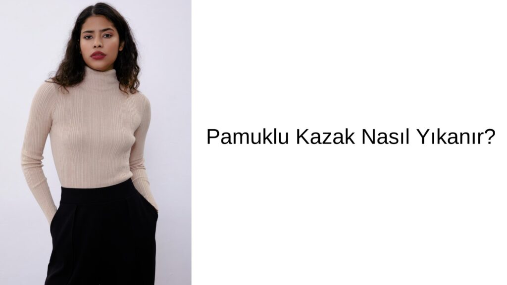 Pamuklu Kazak Nasıl Yıkanır?